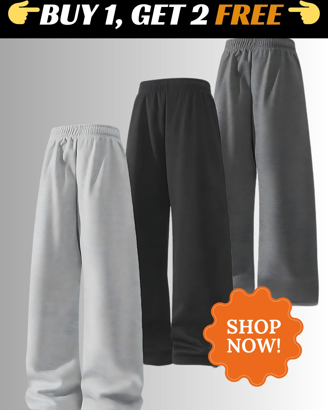 Three pairs of lounge pants in gray, black, and light gray with a 'Buy 1, Get 2 Free' promotional banner and a 'Shop Now' button.
